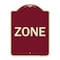 Signmission Designer Series Sign-Zone, Burgundy Heavy-Gauge Aluminum Sign, 24" x 18", BU-1824-22692 A-DES-BU-1824-22692 - alternate 1